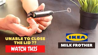 IKEA Milk Frother Battery Installation and Trick To Close the Lid [upl. by Nimaynib]