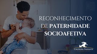 Reconhecimento de Paternidade Socioafetiva [upl. by Warton]