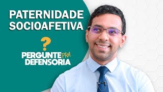 Paternidade socioafetiva O que é Como fazer o reconhecimento [upl. by Nerine325]